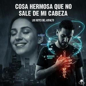 Cosa hermosa que no sale de mi cabeza