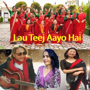 Lau Teej Aayo Hai