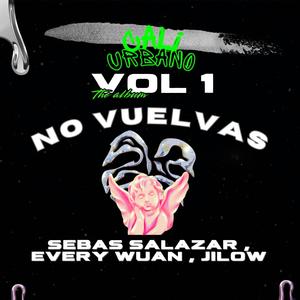 NO VUELVAS (Vol.1) (feat. Sebas Salazar, Every wuan & Jilow)