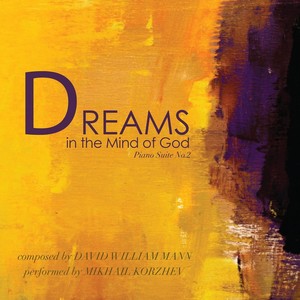 David Mann: Piano Suite No. 2 Dreams in the Mind of God