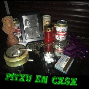 Pitxu en Casa (Explicit)