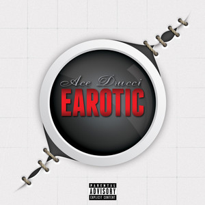 Earotic (Explicit)