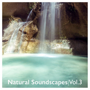 Natural Soundscapes, Vol. 3