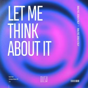 Let Me Think About It (Extended Mix)