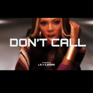 Don't call (feat. Ilir808)