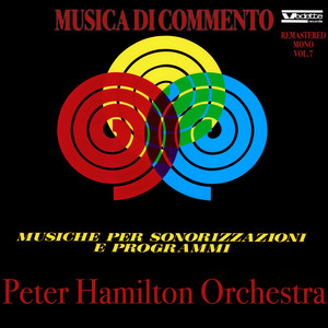 Musica di commento (Musiche per sonorizzazioni e programmi Vol.7 - Remastered Mono)