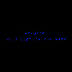 5150 Sick In The Mind (Explicit)