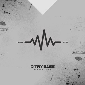 Dirty Bass (Bxss Mix)