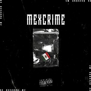 Mexcrime (Explicit)