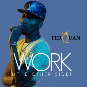 Work(the other side) (Explicit)