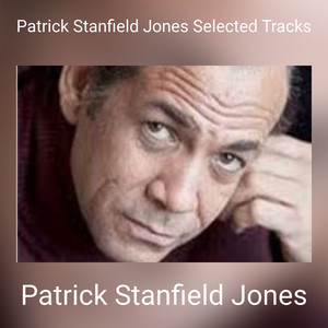 Patrick Stanfield Jones Selected Tracks