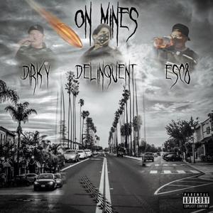 On Mines (feat. ESC8 & Delinquent) [Explicit]