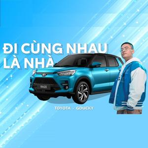 Đi Cùng Nhau Là Nhà
