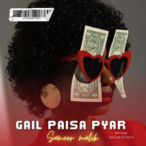 Gail Paisa Pyar
