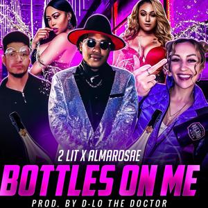 Bottles On Me (Explicit)