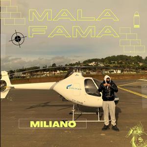 Miliano - Mala Fama