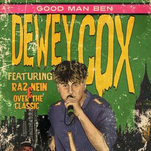 DEWEY. COX. (feat. Over The Classic & Raz Nein) [Explicit]