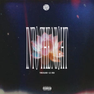 Into The Night (feat. Yvng Blood & Lil' Josh) (Explicit)