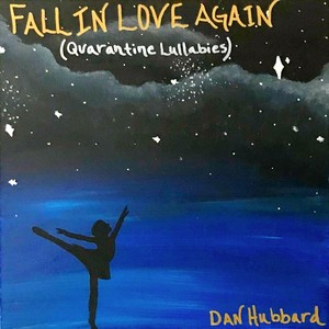 Fall in Love Again (Quarantine Lullabies)