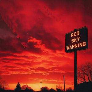 Red Sky Warning (Explicit)