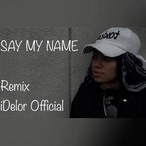 SAY MY NAME AGAIN (Explicit)