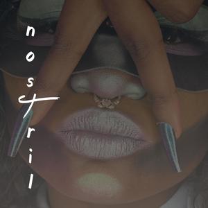 NOSTRIL(feat. BLVCK BUNNIE) (Explicit)