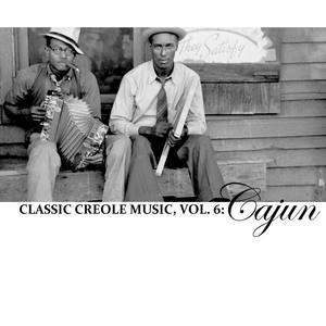 Classic Creole Music, Vol. 6: Cajun