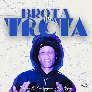 Brota Na Treta (Explicit)