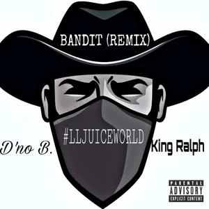 Bandit (feat. King Ralph-I) [Remix] [Explicit]