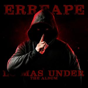 Lo Mas Under (Explicit)