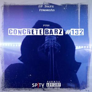 Concrete Barz #132(feat. PTRN) (Explicit)