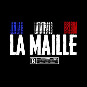 LA MAILLE (feat. JLN LA B & Bresom) (Explicit)