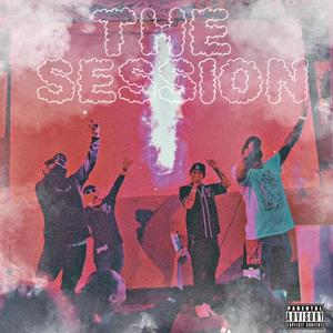 The Session (feat. Craev, Senseless & Bravo562) [Explicit]