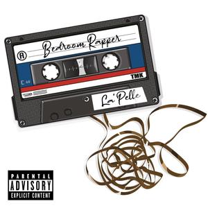 Bedroom Rapper (Explicit)