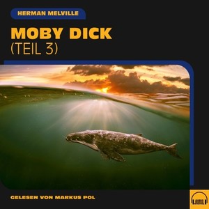 Herman Melville - Kapitel 121 (Moby Dick|Teil 3)