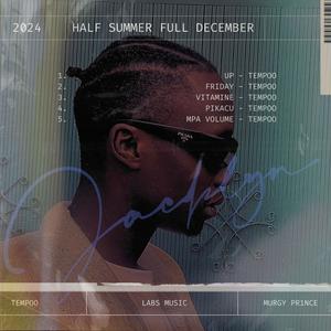 HALF SUMMER FULL DECEMBER (Explicit)