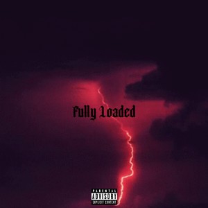 Fully Loaded (Explicit)