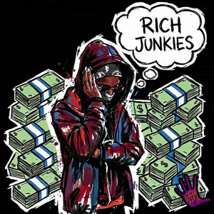 Rich Junkies (Explicit)