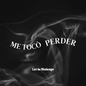 Me Tocó Perder