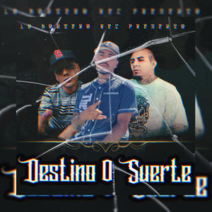 Destino O Suerte (feat. GeraLow) (Explicit)