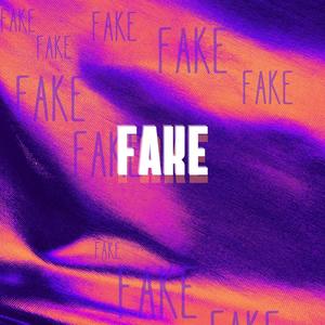 Fake (Explicit)