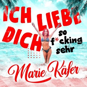 Ich liebe Dich (So ****ing sehr) [Explicit]