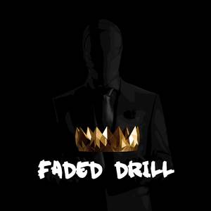 FADED DRILL (Explicit)