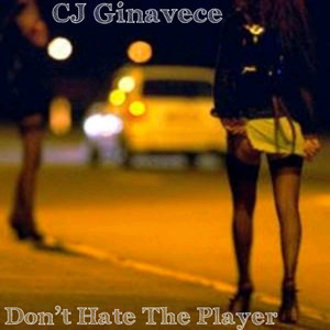 Don't Hate the Player (Explicit)