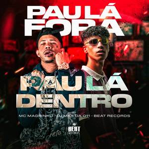 PAU LÁ FORA PAU LÁ DENTRO (Explicit)