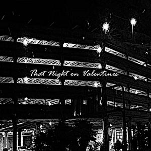 That Night on Valentine's