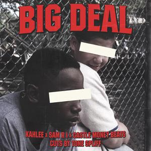 Big Deal (feat. Tone Spliff) (Explicit)