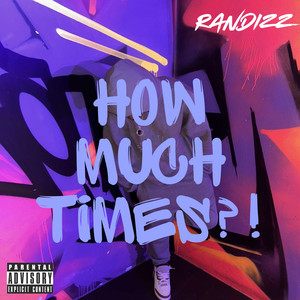 How Much Times (Explicit)