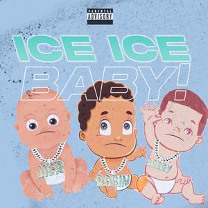 ice ice Baby (feat. Barry Beez & Jier) (Explicit)