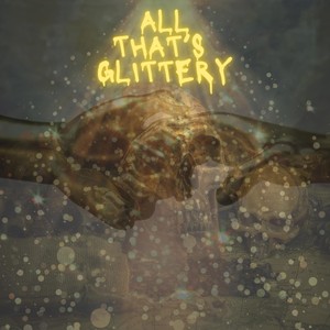 All That's Glittery (Explicit)